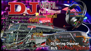 Download lagu DJ VIRAL Full Album | sering di puter BUS P.O HARYANTO saat di jalan Mantap full bass | mp3