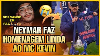 NEYMAR Faz Linda Homenagem a MC KEVIN! MC VK disse  polcia que viu mos do amigo escorregando?