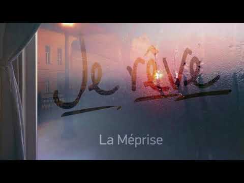 La Meprise - Je reve