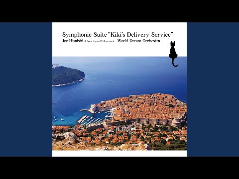 Symphonic Suite “Kiki’s Delivery Service” : On a Clear Day - A Town with an Ocean View...