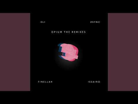 Opium ((Finellah & Eli Demillion RMX))