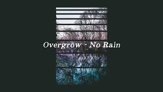 Overgrow lança nova música, No Rain
