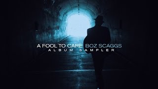 Boz Scaggs - A Fool To Care (Full Album Sampler)