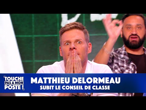 Le conseil de classe de Matthieu Delormeau !