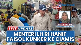 Ironi Ciamis, Jadi Kota Terbersih tapi Warga Buang Sampah ke Sungai, Menteri LH Sorot Pasar Manis