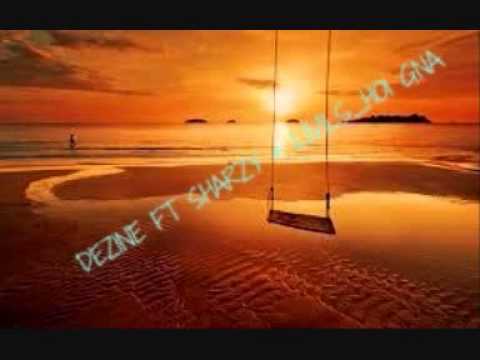 DEZINE FT SHARZY & LIVILZ_HOI GNA