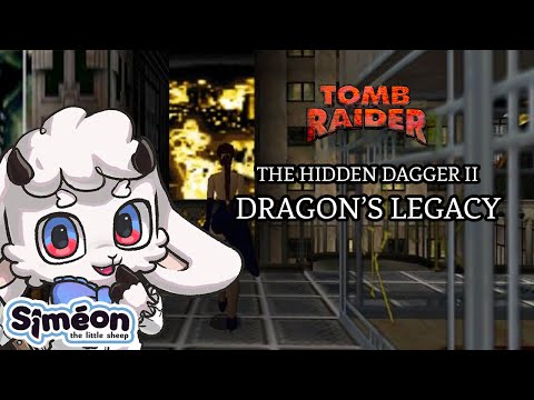 [TRLE] Let's play The Hidden Dagger II : Dragon's legacy by Feder ! (Blind) #1