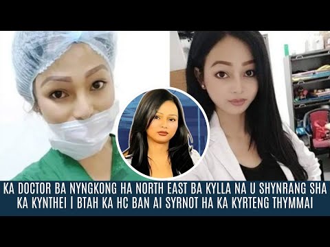 KA DOCTOR BA NYNGKONG HA NORTH EAST BA KYLLA NA U SHYNRANG SHA KYNTHEI | PYNKSAN KA HC