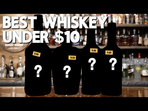 The Best Whiskey UNDER $10
