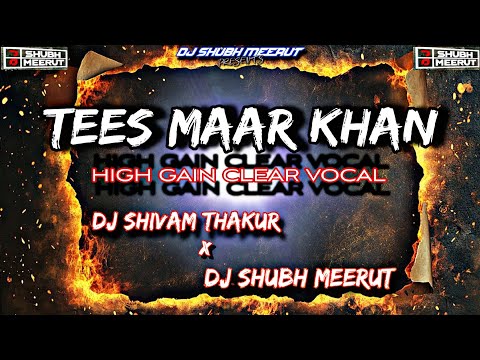 TEES MAAR KHAN | HIGH GAIN | CLEAR VOCAL | 2025 | DJ SHIVAM THAKUR X ITS DJ SHUBH MEERUT | PERSONAL