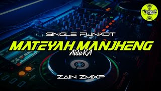 Download lagu Funkot MATEYAH MANJHENG Funkytonestyle... mp3
