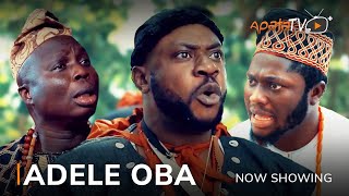 Adele Oba Latest Yoruba Movie 2023 Drama  Odunlade