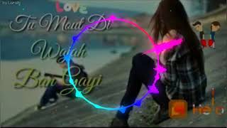 Download lagu Tenu samajh baitha si  main  zindgi tu Maut Di Wajaha Ban Gayi ,heart touch song ,mix by pavan yadav mp3