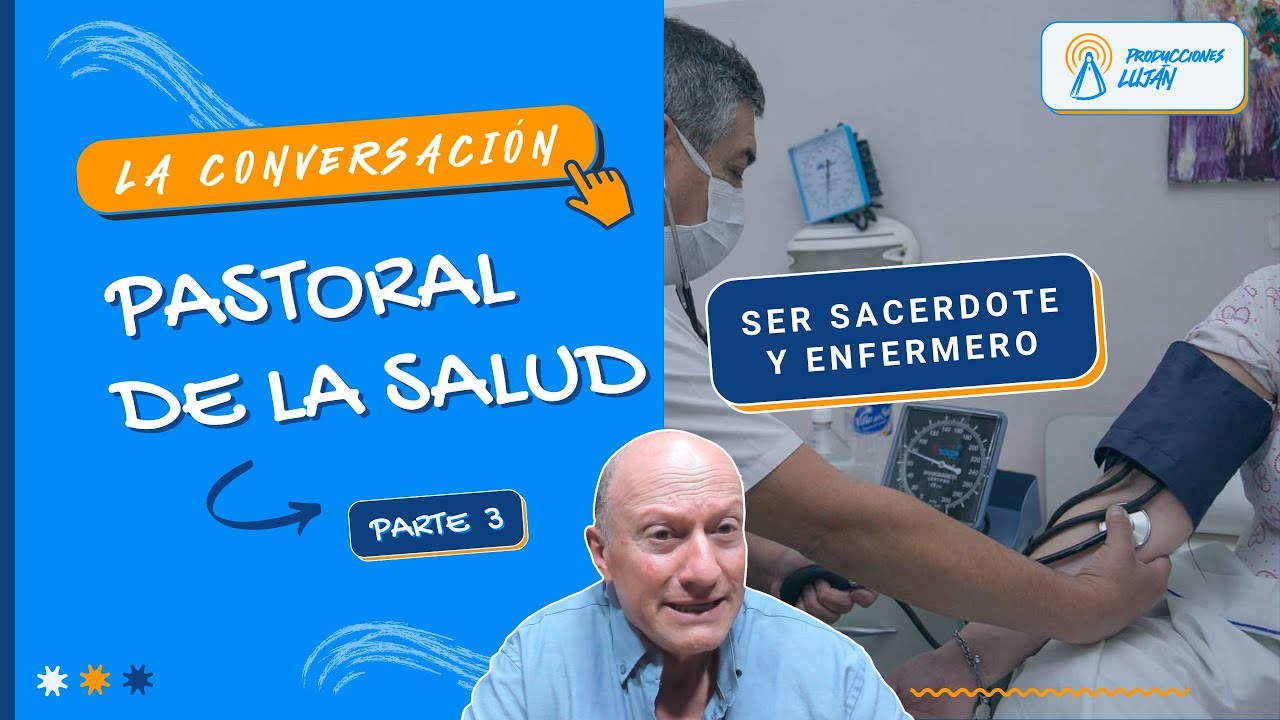 Pastoral de la Salud - Parte 3