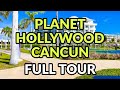 PLANET HOLLYWOOD CANCUN FULL TOUR