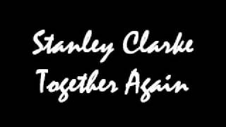Stanley Clarke - Together Again.wmv