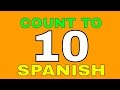 Count To Ten In Spanish | Count To 10 In Spanish | Learn How To Count To Ten In Spanish