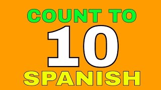 Count To Ten In Spanish | Count To 10 In Spanish | Learn How To Count To Ten In Spanish