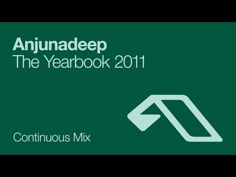 Anjunadeep The Yearbook 2011 (Continuous Mix)
