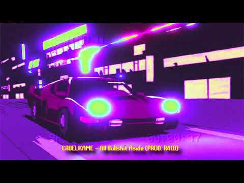CRUELKAME - All Bullshit Aside (PROD. R4ID)