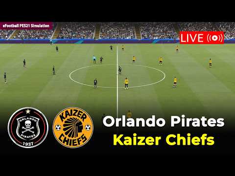 🔴Orlando Pirates vs Kaizer Chiefs | South Africa Premiership 25/26 |eFootball PES21 Simulation