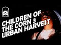 Children Of The Corn 3 Urban Harvest Breakdown