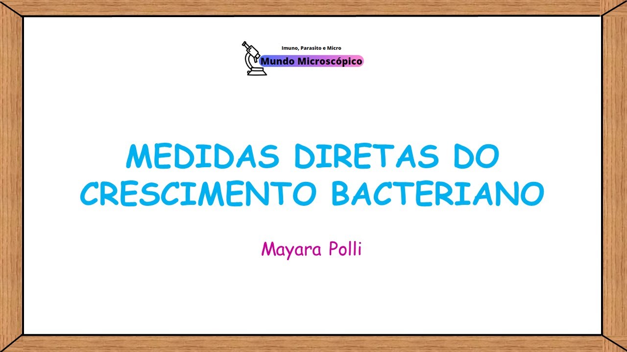 Crescimento Bacteriano | Medidas Diretas