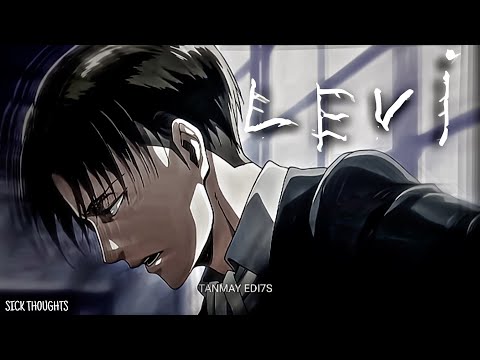 LEVI - ATTACK ON TITAN | SICK THOUGHTS | USE HEADPHONES | ANIME | ANIME EDIT | TANMAY EDITS LEVICLIP