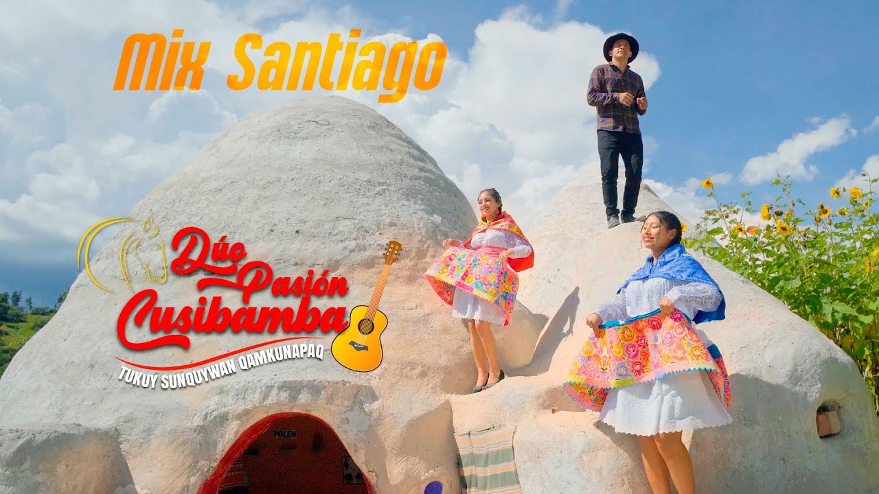 Duo Pasion Cusibamba - Mix Santiago (En que momento) Video Oficial 2024