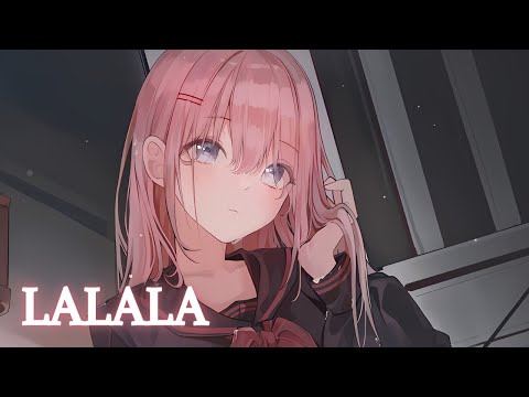 Nightcore - Lalala