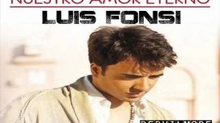 Luis Fonsi - Nuestro Amor Eterno