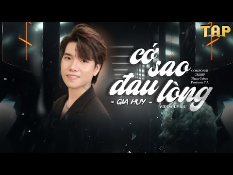 CỚ SAO ĐAU LÒNG - GIA HUY | VIDEO LYRIC | Cố gắng thật nhiều nhưng cuối cùng cũng bằng không