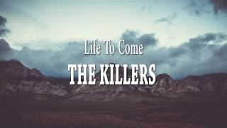 Life To Come-The Killers