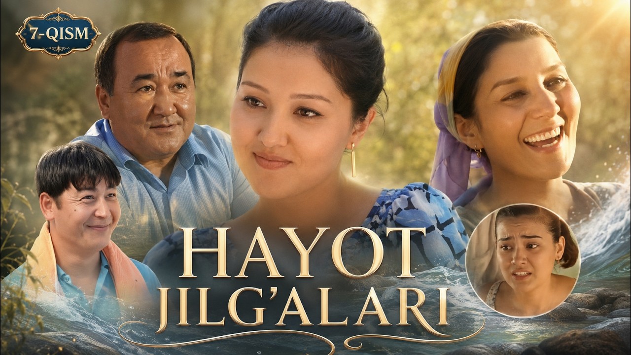 HAYOT JILG'ALARI 07-qism || ҲАЁТ ЖИЛҒАЛАРИ 07-қисм #premyera #nostalgia