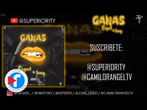 GANAS - TOWY & OSQUEL (SUPERIORITY)