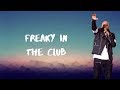 R Kelly - Freaky In The Club (Lyrics)