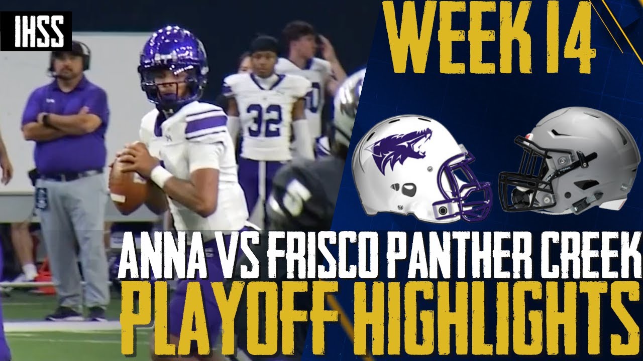 Anna vs Frisco Panther Creek - 2023 Week 14 Football Highlights