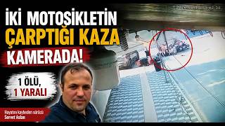  İki Motosikletin Çarptığı Kaza Kamerada; 1 Ölü, 1 Yaralı