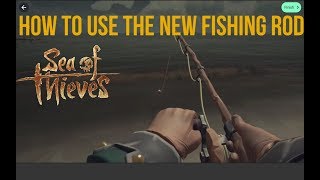 How to use the fishing rod in sea of thieves| sea of thieves