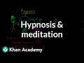 Hypnosis And Meditation Processing The Environment MCAT Khan Academy