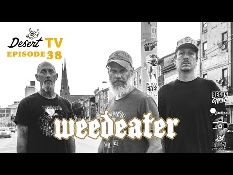 Desert TV: WEEDEATER