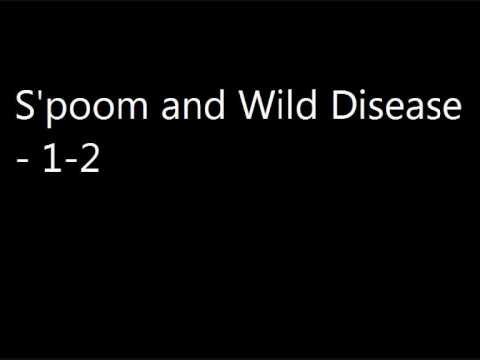 S'poom and Wild Disease - 1-2