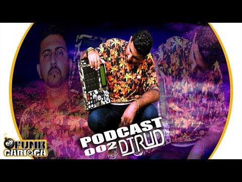 Podcast 002 - DJ RUD (Especial Carnaval 2019)