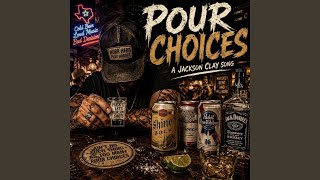 Pour Choices
