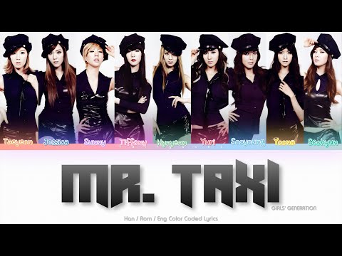 Girls’ Generation (소녀시대) Mr. Taxi (Japanese Ver.) Color Coded Lyrics (Han/Rom/Eng)