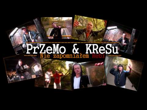 PrZeMo & KReSu - Nie zapomniałem Rebi