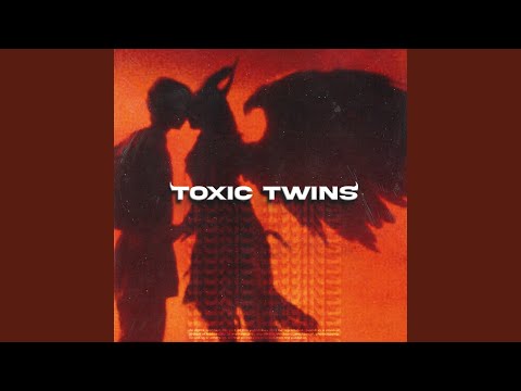 Toxic Twins