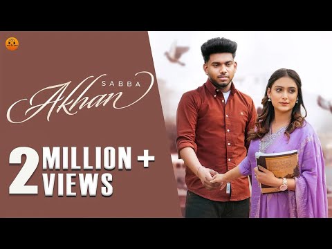 AKHAN (Official Video) Sabba  | MXRCI | Punjabi songs 2024 | Punjabi songs 2024