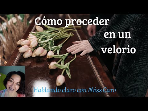 Cómo proceder en un velorio