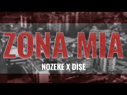 NOZEKE x DISE - ZONA MIA
